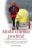 Mała wielka podróż - Rosie Swale Pope. Autor: Pope Rosi Swale. Dadada.pl Okładka książki Mała wielka podróż - Rosie Swale Pope