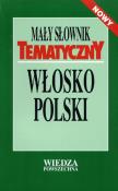 Mały słownik tematyczny włosko-polski. Autor: Cieśla Hanna, Łopieńska Ilona. Dadada.pl Okładka książki Mały słownik tematyczny włosko-polski