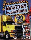 Maszyny budowlane - 180 naklejek. Autor: Krzysztof Kozera. Dadada.pl Okładka książki Maszyny budowlane - 180 naklejek