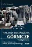 Okładka książki Maszyny i urządzenia górnicze część 1 REA