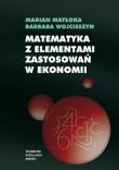 Okładka książki Matematyka z elementami zastosowań w ekonomii