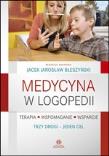 Medycyna w logopedii. Autor: Błeszyński Jacek Jarosław. Dadada.pl Okładka książki Medycyna w logopedii