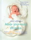 Okładka książki Moje pierwsze dziecko
