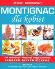 Montignac dla kobiet. Autor: Michel Montignac. Dadada.pl Okładka książki Montignac dla kobiet