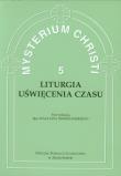 Okładka książki Mysterium Christi 5 Liturgia Uświęcenia Czasu