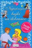 Najpiękniejsze bajki na dobranoc. Duże litery. Autor:   Praca zbiorowa. Dadada.pl Okładka książki Najpiękniejsze bajki na dobranoc. Duże litery