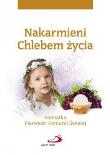 Okładka książki Nakarmieni Chlebem życia. Pamiątka...dziewczynka