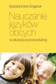 Nauczanie języków obcych w edukacji wczesnoszkolnej. Autor: Erenc-Grygoruk Grażyna. Dadada.pl Okładka książki Nauczanie języków obcych w edukacji wczesnoszkolnej