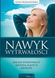 Nawyk wytrwałości. Jak go wykształcić.... Autor: Anna Kuraszyńska. Dadada.pl Okładka książki Nawyk wytrwałości. Jak go wykształcić...
