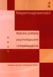 Okładka książki Niepełnosprawność. Wybrane problemy psychologiczne i ortopedagogiczne