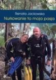Okładka książki Nurkowanie to moja pasja