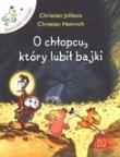 Okładka książki O chłopcu, który lubił bajki