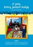 O psie, który jeździł koleją Romana Pisarskiego. Autor: Marta Zawłocka (oprac.). Dadada.pl Okładka książki O psie, który jeździł koleją Romana Pisarskiego
