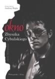 Okno Zbyszka Cybulskiego. Autor: Afanasjew Jerzy. Dadada.pl Okładka książki Okno Zbyszka Cybulskiego