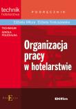 Organizacja pracy w hotelarstwie DIFIN. Autor: Mitura Elżbieta, Koniuszewska Elżbieta. Dadada.pl Okładka książki Organizacja pracy w hotelarstwie DIFIN