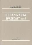 Okładka książki Organizacja Sprzedaży cz.1 w.2009 EKONOMIK