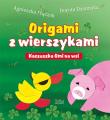 Origami z wierszykami. Kaczuszka Omi na wsi. Autor: Agnieszka Frączek, Dziamska Dorota. Dadada.pl Okładka książki Origami z wierszykami. Kaczuszka Omi na wsi