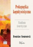 Pedagogika kognitywistyczna. Autor: Bronisław Siemieniecki. Dadada.pl Okładka książki Pedagogika kognitywistyczna