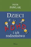 Pedagogika osób niepełnosprawnych Dzieci z ADHD.... Autor: Pawlak Piotr. Dadada.pl Okładka książki Pedagogika osób niepełnosprawnych Dzieci z ADHD...