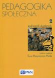Pedagogika społeczna. T. 2. Autor: : Ewa Marynowicz-Hetka. Dadada.pl Okładka książki Pedagogika społeczna. T. 2