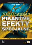 Okładka książki Photoshop. Pikantne efekty specjalne
