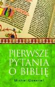 Pierwsze pytania o Biblię. Autor: Quesnel Michel. Dadada.pl Okładka książki Pierwsze pytania o Biblię