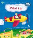 Pilot i ja. Autor: Bahdaj Adam. Dadada.pl Okładka książki Pilot i ja