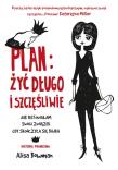 Okładka książki Plan żyć długo i szczęśliwie