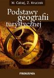 Podstawy geografii turystycznej. Autor: Wacław Cabaj, Zygmunt Kruczek. Dadada.pl Okładka książki Podstawy geografii turystycznej