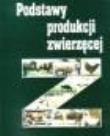 Podstawy produkcji zwierzęcej .Podręcznik (BPZ). Autor: Stanisław Lewandowski (red.). Dadada.pl Okładka książki Podstawy produkcji zwierzęcej .Podręcznik (BPZ)
