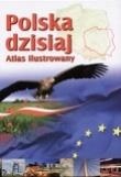 Polska dzisiaj. Atlas ilustrowany. Autor: Brezdeń Paweł, Spallek Waldemar. Dadada.pl Okładka książki Polska dzisiaj. Atlas ilustrowany