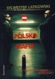 Polska mafia. Autor: Latkowski Sylwester. Dadada.pl Okładka książki Polska mafia