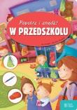 Okładka książki Popatrz i znajdź. W przedszkolu