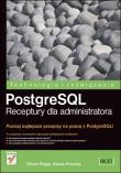 PostgreSQL. Receptury dla administratora HELION. Autor: Riggs Simon, Krosing Hannu. Dadada.pl Okładka książki PostgreSQL. Receptury dla administratora HELION