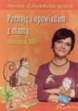 Poznaję i opowiadam z mamą. Zwierzęta w ZOO. Autor: TANIA KSIAZKA. Dadada.pl Okładka książki Poznaję i opowiadam z mamą. Zwierzęta w ZOO