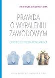 Prawda o wypaleniu zawodowym. Autor: Maslach Christina, Leiter Michael P.. Dadada.pl Okładka książki Prawda o wypaleniu zawodowym
