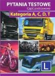 Okładka książki Prawo jazdy - Pytania testowe kat. A, C, D, T