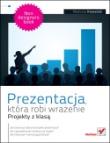 Okładka książki Prezentacja, która robi wrażenie Projekty z klasą
