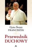 Okładka książki Przewodnik Duchowy - Papież Franciszek