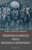Przewodnik po kobietach według Franciszka Starowieyskiego. Autor: Franciszek Starowieyski, Górnicka-Zdziech Izabela. Dadada.pl Okładka książki Przewodnik po kobietach według Franciszka Starowieyskiego