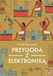 Okładka książki Przygoda z elektroniką