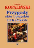 Przygody słów i przysłów. Autor: Kopaliński Władysław. Dadada.pl Okładka książki Przygody słów i przysłów