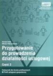 Przygotowanie do prowadzenia działalności usługowej, podręcznik, cz. 2. Autor: Henryk Fabiś, Marian Pietraszewski. Dadada.pl Okładka książki Przygotowanie do prowadzenia działalności usługowej, podręcznik, cz. 2