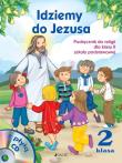 Religia SP 2 Idziemy do Jezusa NPP JEDNOŚĆ. Autor: red. ks. dr Jarosław Czerkawski, Elżbieta Kondrak. Dadada.pl Okładka książki Religia SP 2 Idziemy do Jezusa NPP JEDNOŚĆ