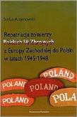 Okładka książki Repatriacja żołnierzy Polskich Sił Zbrojnych z Europy Zachodniej do Polski w latach 1945-1948