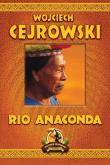 Rio Anaconda - Wojciech Cejrowski w.2013. Autor: Wojciech Cejrowski. Dadada.pl Okładka książki Rio Anaconda - Wojciech Cejrowski w.2013