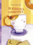 Rodzinna herbatka z płytą CD. Autor: Wanda Chotomska. Dadada.pl Okładka książki Rodzinna herbatka z płytą CD