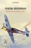Ścieżki myśliwego. Wspomnienia niemieckiego pilota. Autor: Adolf Dickfeld. Dadada.pl Okładka książki Ścieżki myśliwego. Wspomnienia niemieckiego pilota