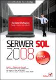 Serwer SQL 2008. Usługi biznesowe. Analiza i eksploracja danych. Autor: Mendrala Danuta, Szeliga Marcin. Dadada.pl Okładka książki Serwer SQL 2008. Usługi biznesowe. Analiza i eksploracja danych