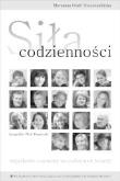 Siła codzienności WDS. Autor: Graff-Oszczepalińska Marzanna. Dadada.pl Okładka książki Siła codzienności WDS